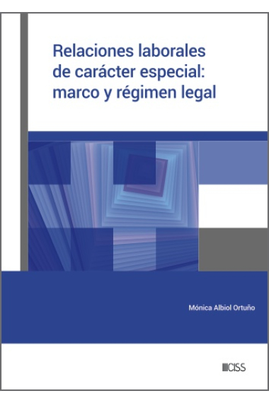 Relaciones laborales de carácter especial: marco y régimen legal