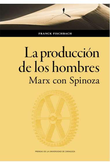 La producción de los hombres: Marx con Spinoza