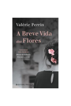 A Breve Vida das Flores