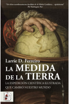 La medida de la Tierra. La expedición científica ilustrada que cambió nuestro mundo