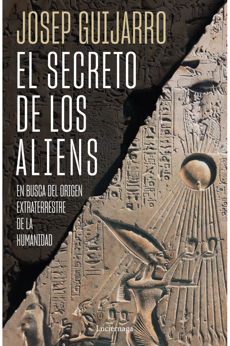 El secreto de los aliens. En busca del origen extraterrestre de la humanidad (Nueva edición ampliada y actualizada de Aliens ancestrales)