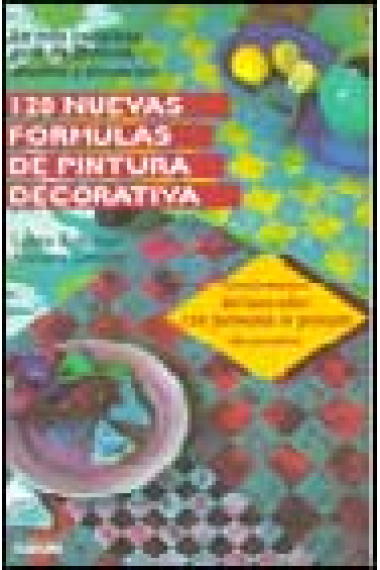 120 nuevas formulas de pintura decorativa