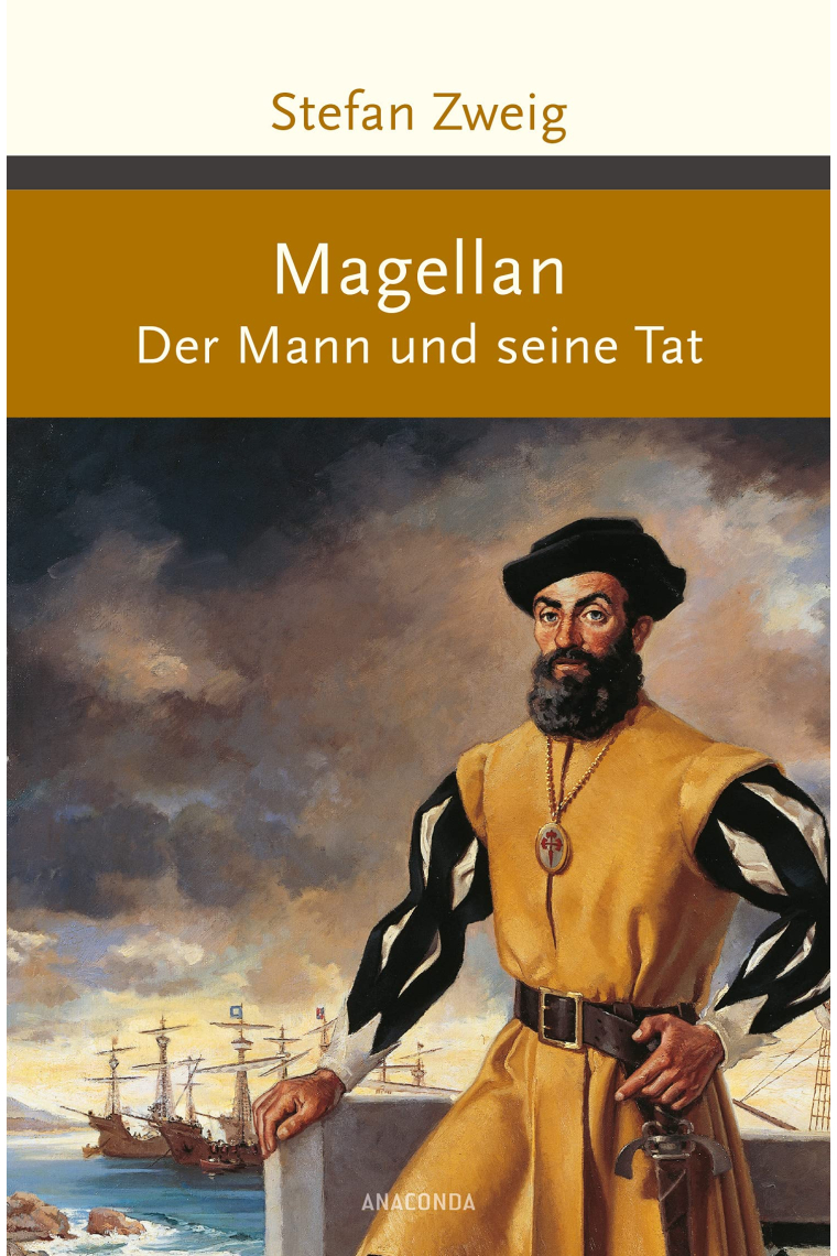 Magellan: Der Mann und seine Tat