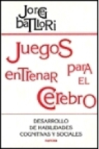 Juegos para entrenar el cerebro. Desarrollo de habilidades cognitivas y sociales