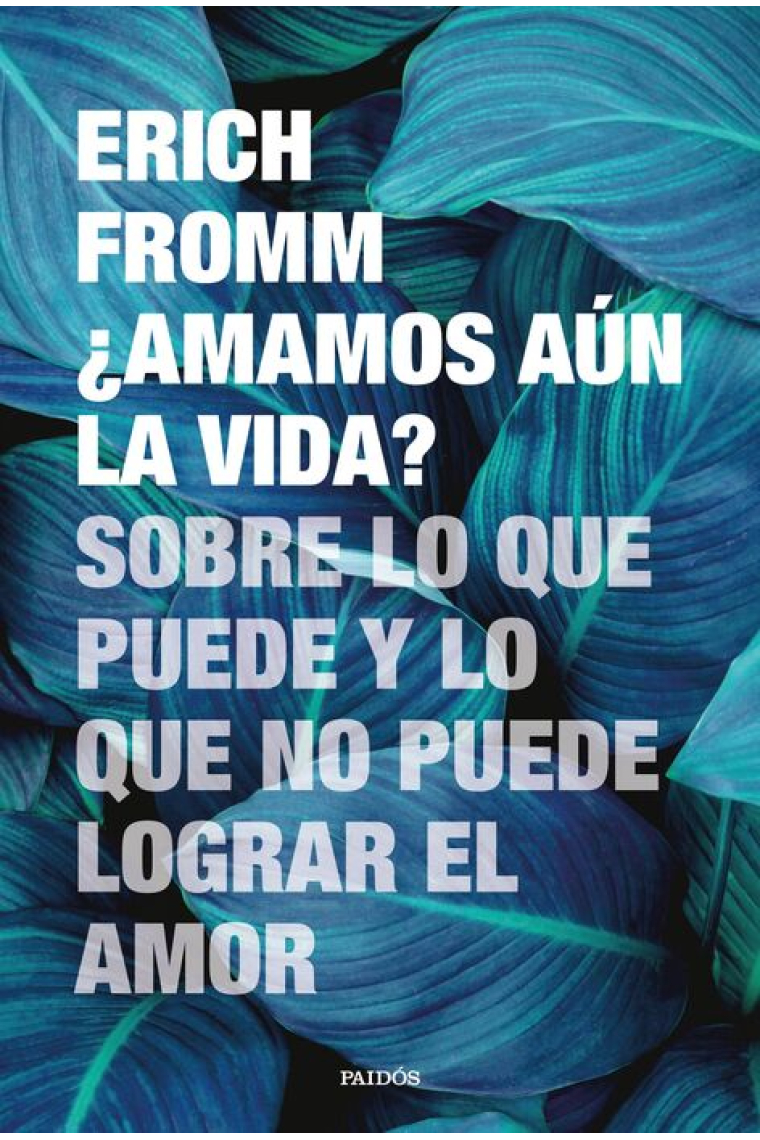 ¿Amamos aún la vida? Sobre lo que puede y lo que no puede lograr el amor