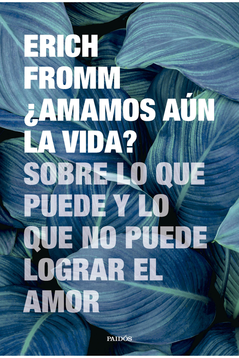 ¿Amamos aún la vida? Sobre lo que puede y lo que no puede lograr el amor