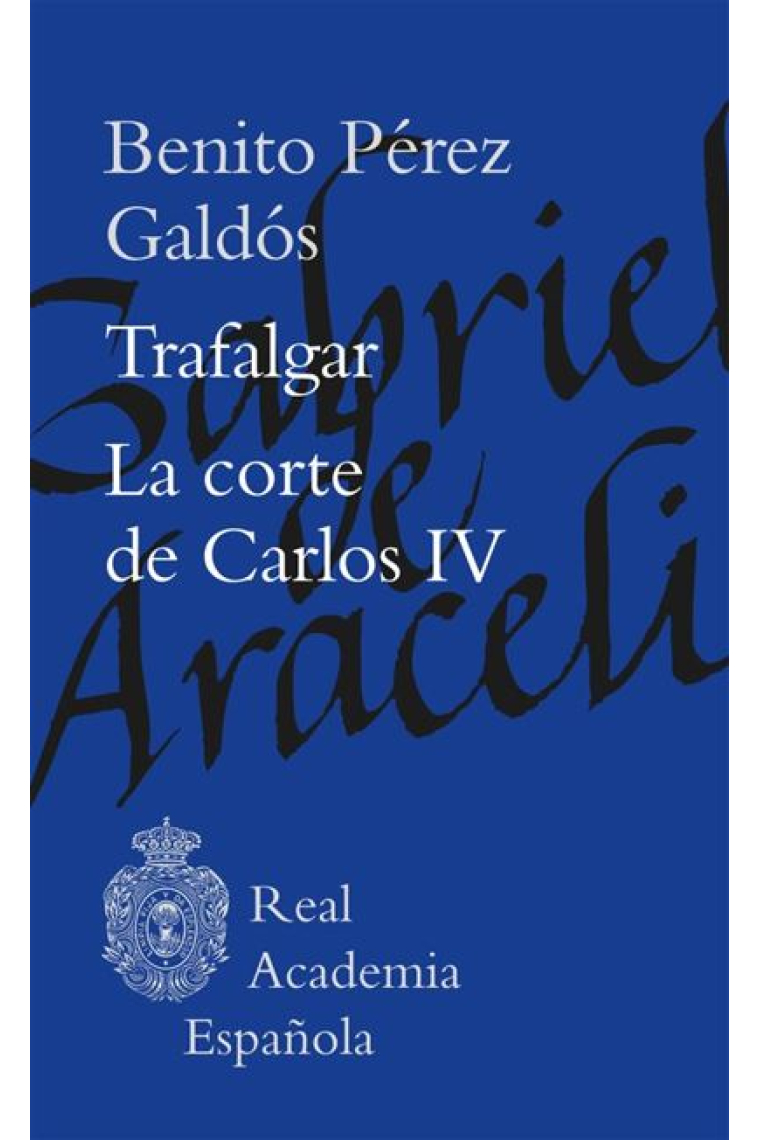 Trafalgar · La corte de Carlos IV (Edición de Dolores Troncoso)