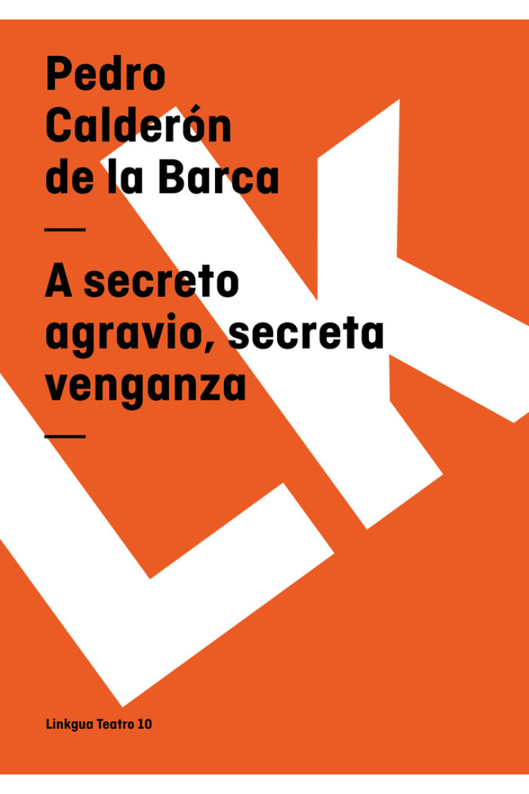 A SECRETO AGRAVIO, SECRETA VENGANZA