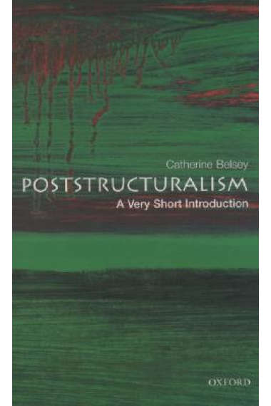 Poststructuralism: A Very Short Introduction