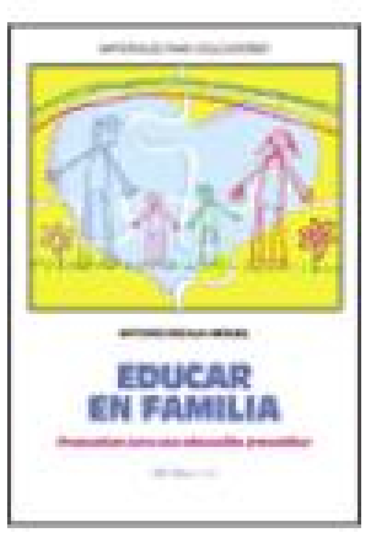 Educar en familia. Propuestas para una educación preventiva