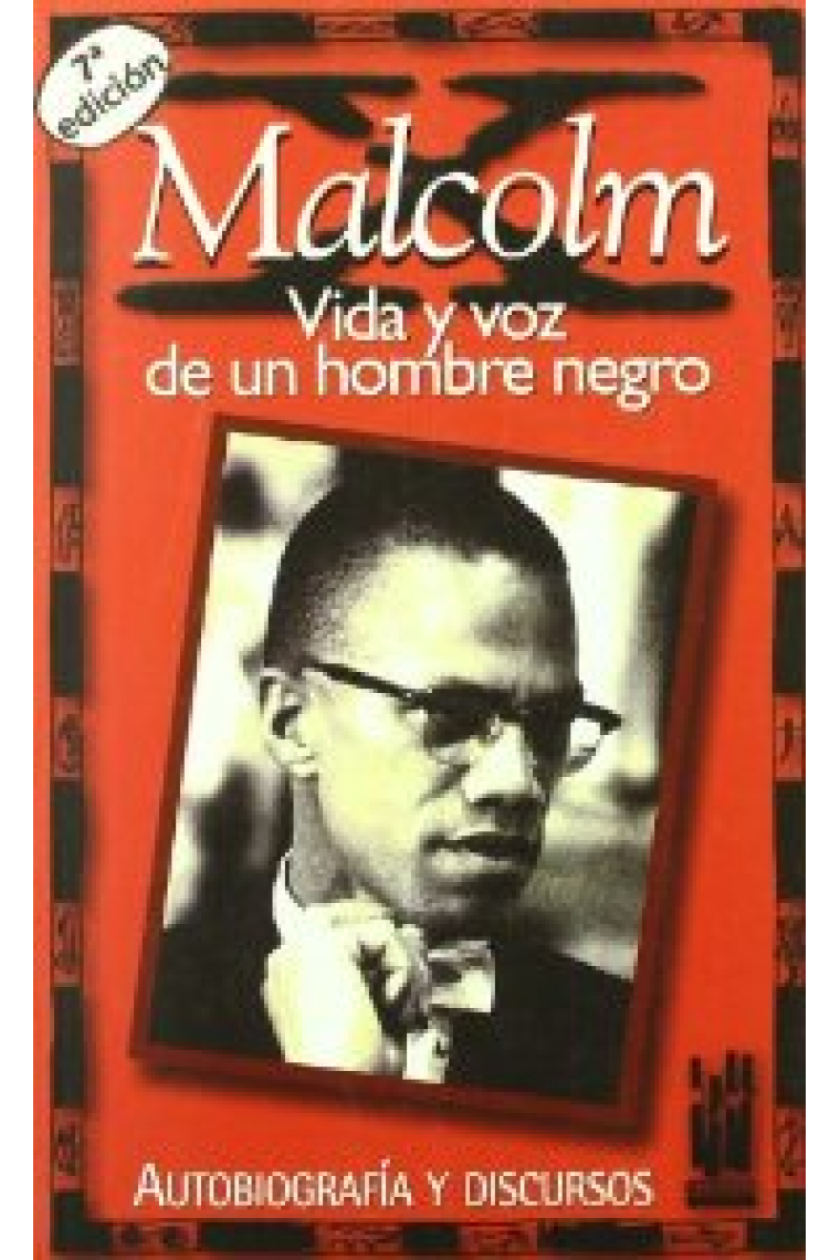 Malcolm X, vida y voz de un hombre negro : autobiografía y discursos