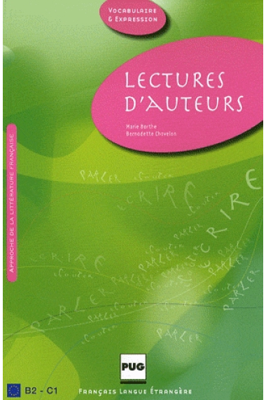 Lectures d'auteurs. 45 textes littéraires annotés avec exercices. Libro del alumno