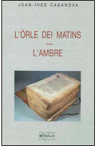 L'òrle dei matins/ L'ambre