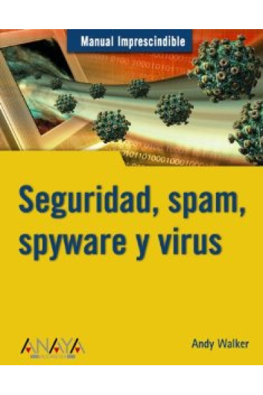 Seguridad,spam, spyware y virus