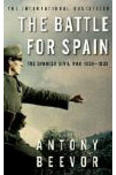 The battle for Spain (The Spanish civil war 1936-1939)