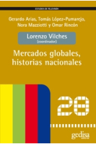 Mercados globales. Historias nacionales