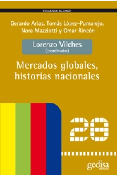 Mercados globales. Historias nacionales