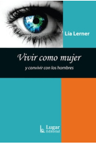 Vivir como mujer. Y convivir con los hombres