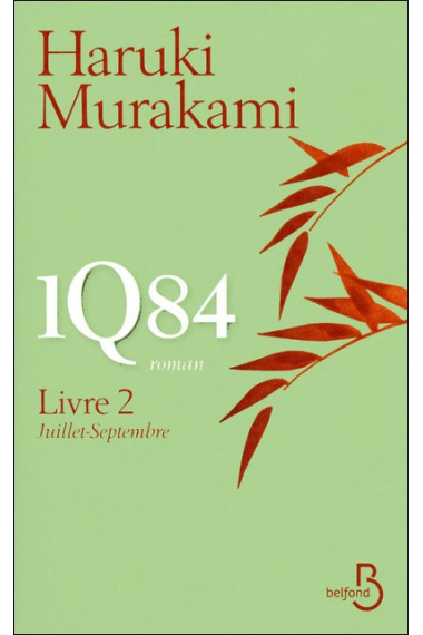 1Q84 Livre 2: Juillet-Septembre