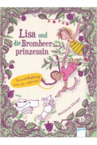 Lisa und die Brombeerprinzessin - Freundschaftstage sind die schönsten