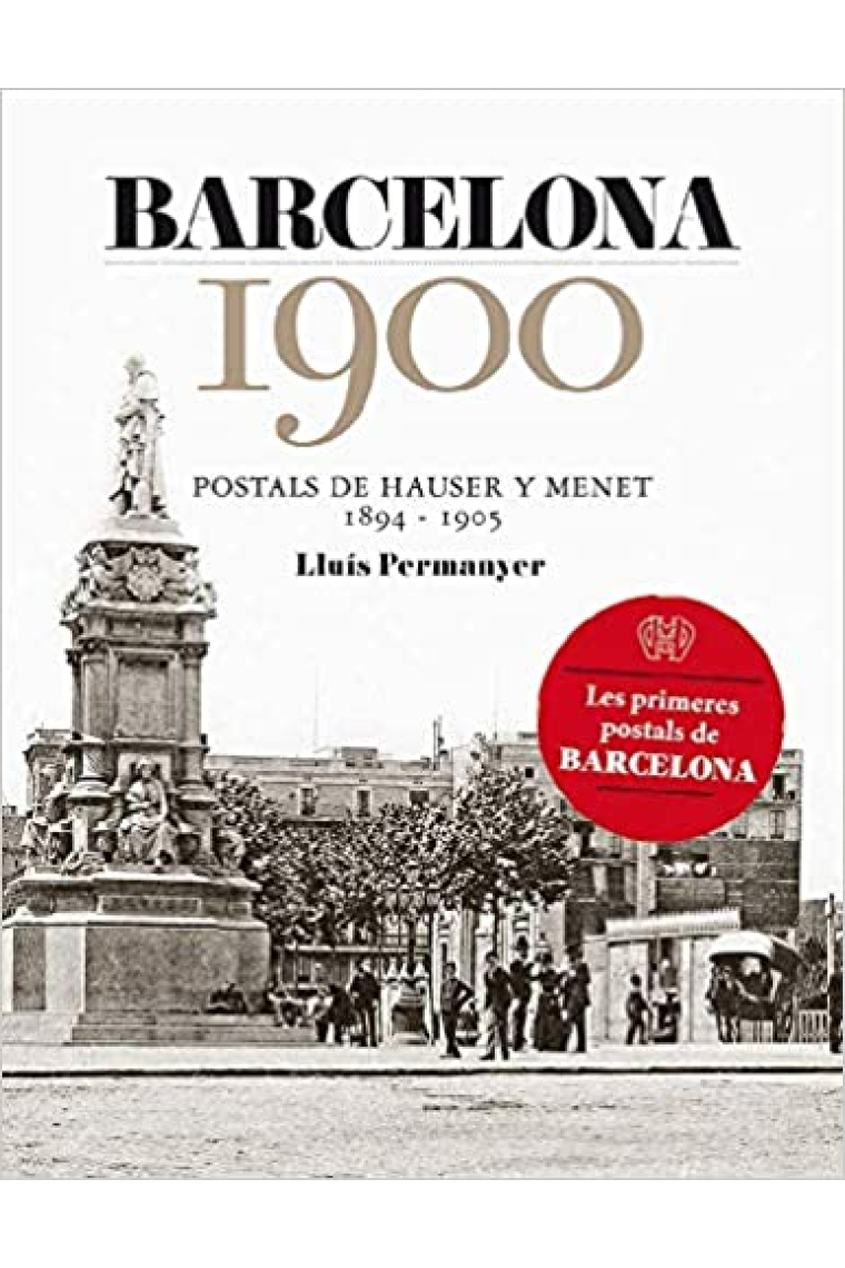 Barcelona 1900. Postals de Hauser y Menet, 1894-1905