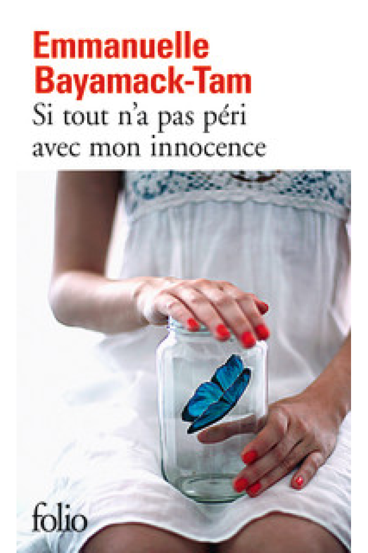 Si tout n'a pas péri avec mon innocence