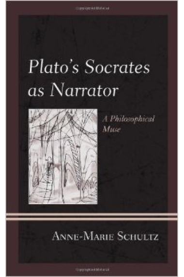 Plato's Socrates as narrator: a philosophical Muse