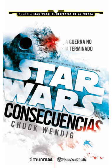 Star Wars. Consecuencias. Aftermath (Rumbo a El despertar de la fuerza)