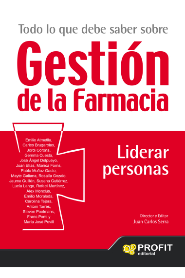 Todo lo que debe saber sobre gestion de la farmacia. Liderar personas