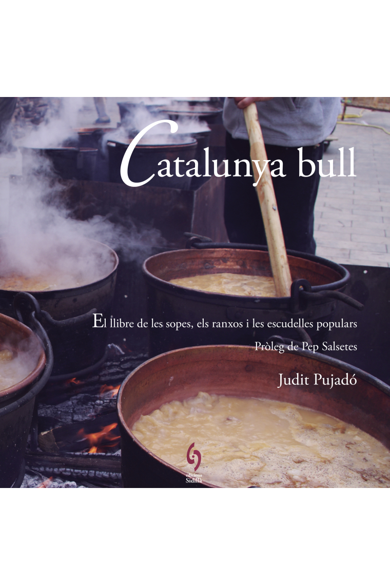 Catalunya bull. El llibre de les sopes, els ranxos i les escudelles populars