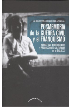 Posmemoria de la Guerra Civil y el Franquismo. Narrativas audiovisuales y producciones culturales en el Siglo XXI