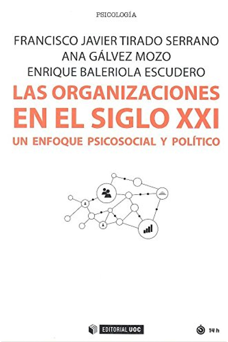 Las organizaciones en el siglo XXI. Un enfoque psicosocial y político