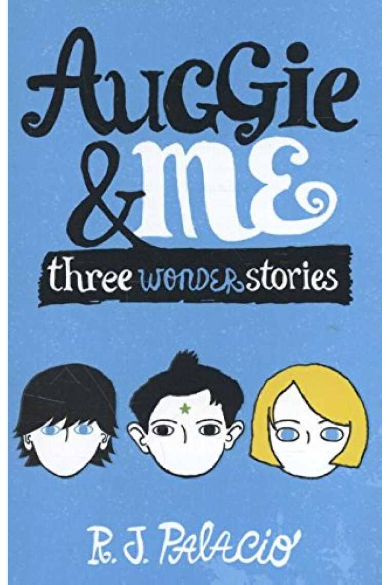 Auggie And Me. Three Wonder Stories