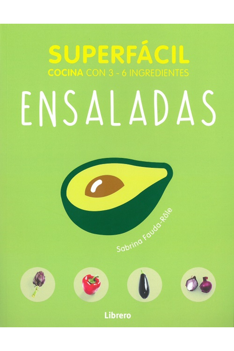 Ensaladas. Superfácil (cocina con 3-6 ingredientes)