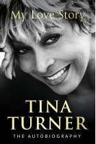 My Love Story. The autobiography (Tina Turner)