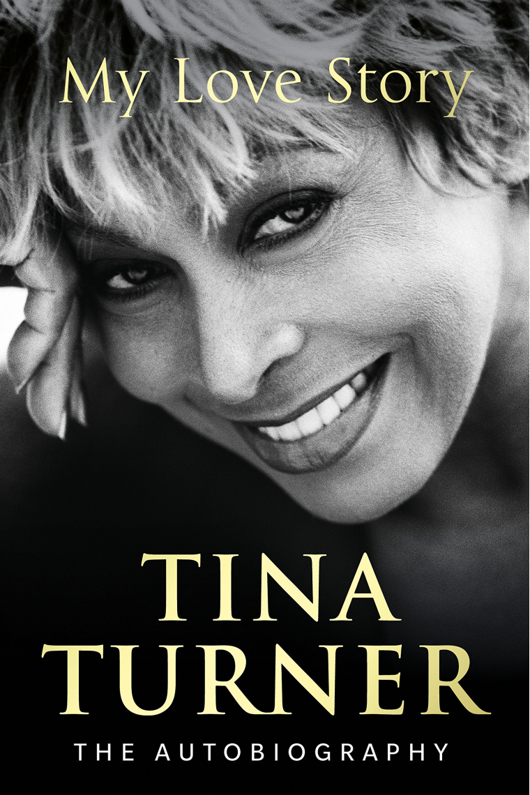 My Love Story. The autobiography (Tina Turner)