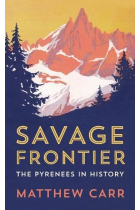 Savage Frontier. The Pyrenees In History