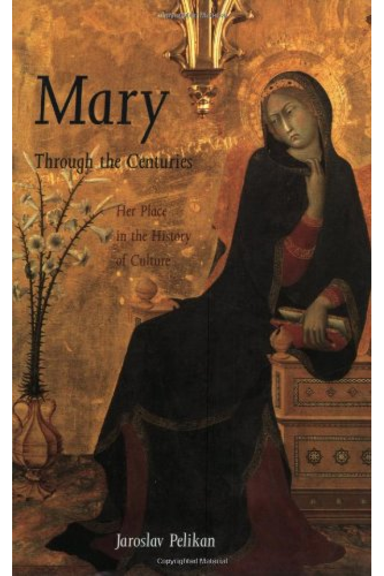 Mary Through the Centuries - Her Place in the History of Culture (Paper)