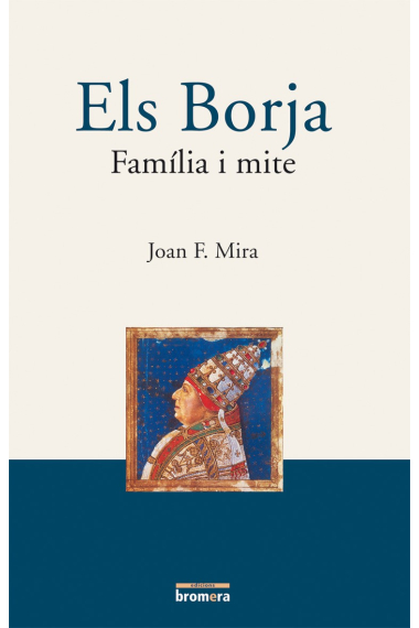 Els Borja. Família i mite