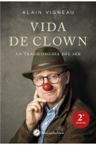 Vida de clown. La tragicomedia del ser