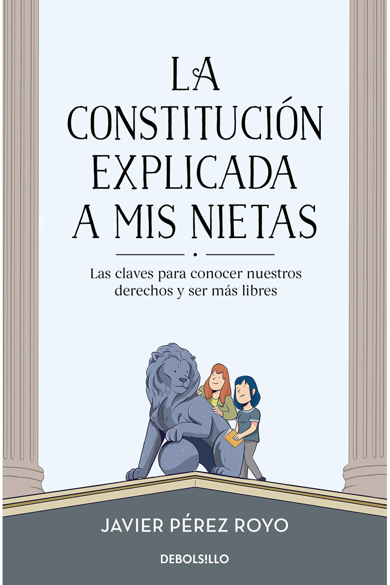 La constitución explicada a mi nietas, las claves para conocer nuestros derechos y ser más libres.