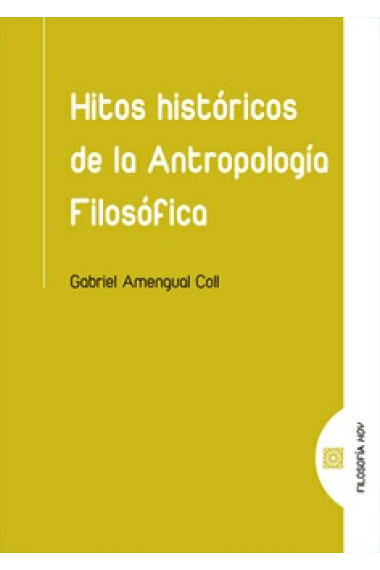 Hitos históricos de la Antropología Filosófica