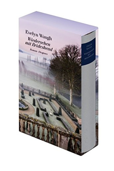 Wiedersehen mit Brideshead: Die heiligen und profanen Erinnerungen des Hauptmanns Charles Ryder