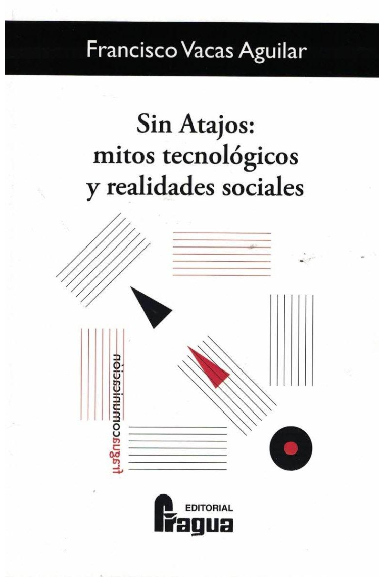 Sin atajos: retos tecnológicos y realidades sociales.