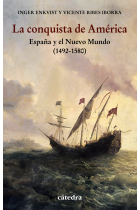 La conquista de América. España y el Nuevo Mundo (1492-1580)