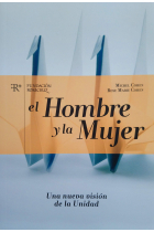 El Hombre y la Mujer: una nueva visión de la Unidad