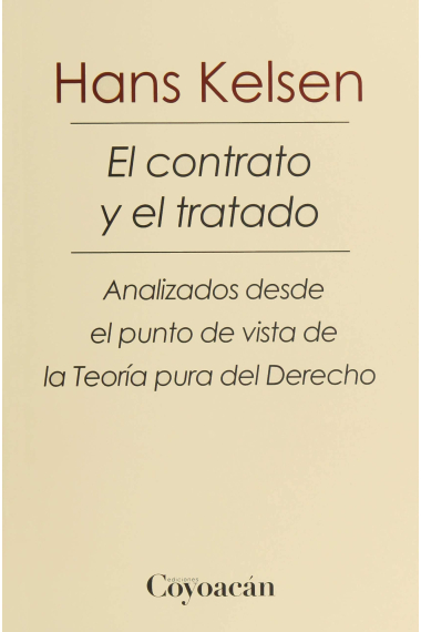 El contrato y el tratado: analizados desde el punto de vista de la Teoría pura del derecho