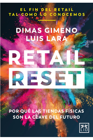 Retail Reset. Por qué las tiendas físicas son la clave del futuro