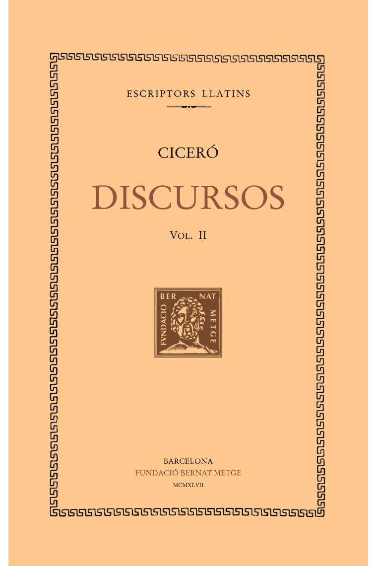 Discursos, vol. II: Contra Quint Cecili. Primera acció contra Verres. Segon acció contra Verres: La pretura urbana