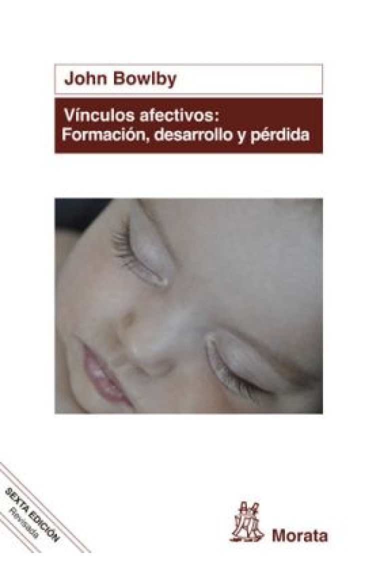 Vínculos afectivos: formación, desarrollo y pérdida